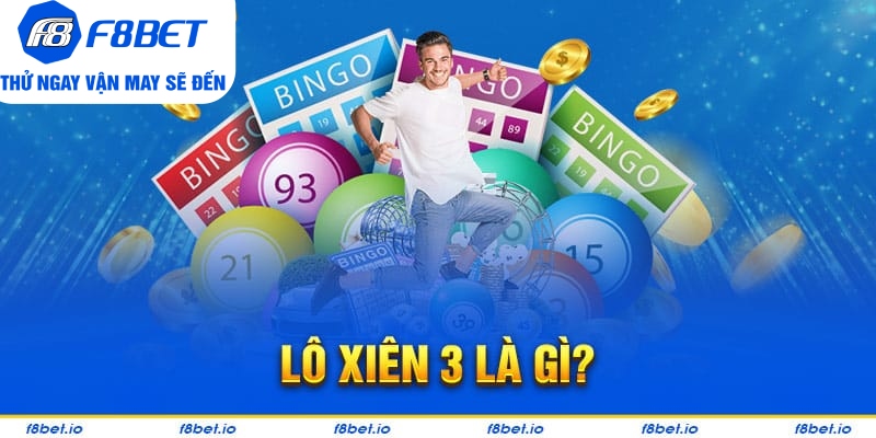 Lô xiên 3 là gì?