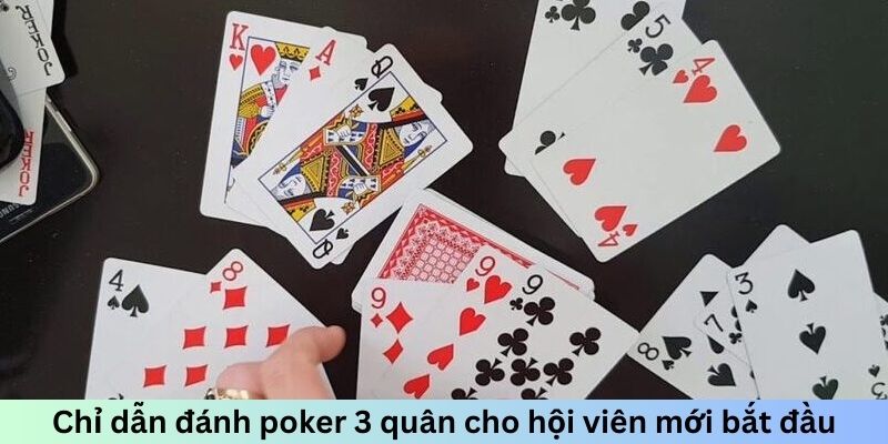 Chỉ dẫn đánh poker 3 quân cho hội viên mới bắt đầu