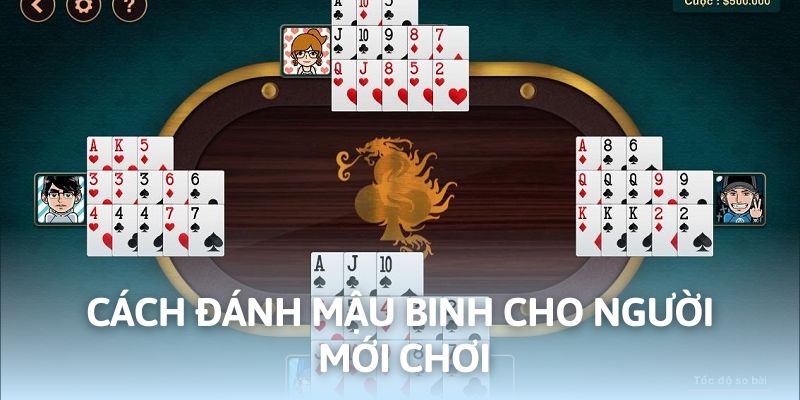 Cách đánh Mậu Binh cho người mới chơi