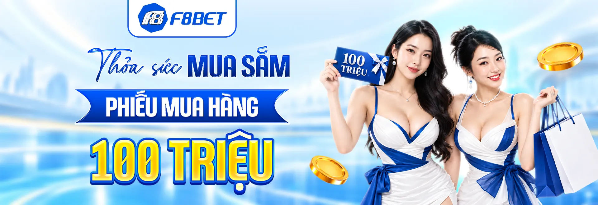 banner f8bet thỏa sức mua sắm phiếu mua 100 triệu